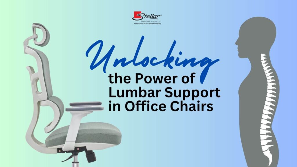 Unlocking the Power of Lumbar Support in Office Chairs